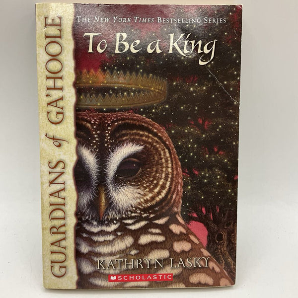 Guardians of Ga'Hoole: To Be a King (paperback)