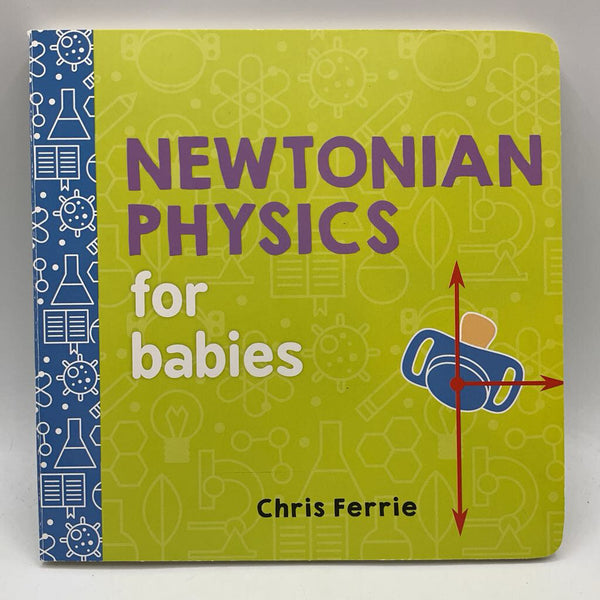 Newtonian Physics for Babies (board book)