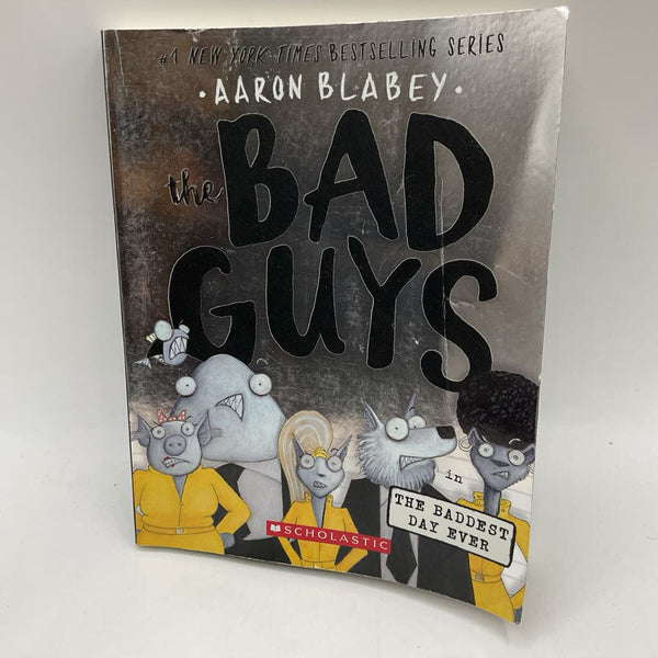 The Bad Guys in: The Baddest Day Ever (paperback)