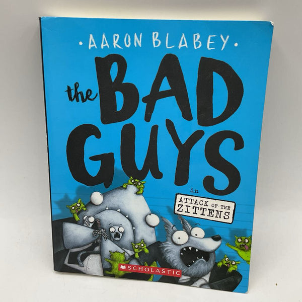 The Bad Guys in: Attack of the Zittens (paperback)