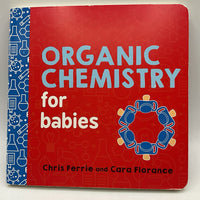 Organic Chemistry for Babies (board book)