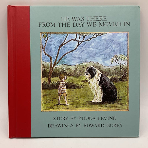 He Was There From the Day We Moved In (hardcover)