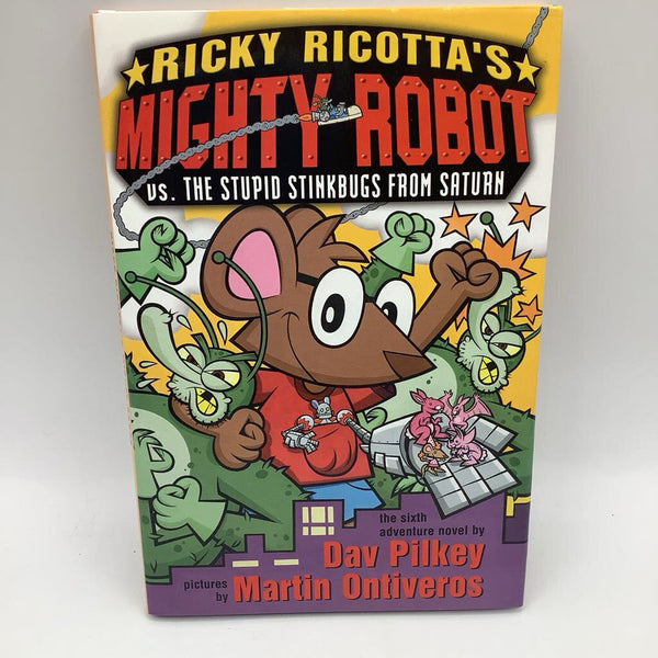 Ricky Ricotta's Mighty Robot vs the Stupid Stinkbugs From Saturn (hardcover))