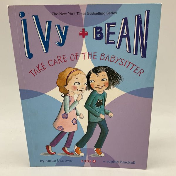 Ivy + Bean: Take Care of the Babysitter (paperback)