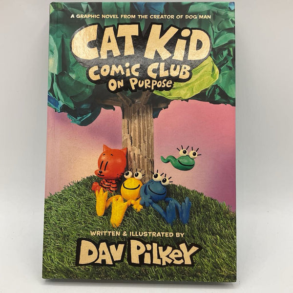 Cat Kid Comic Club: On Purpose (hardcover)