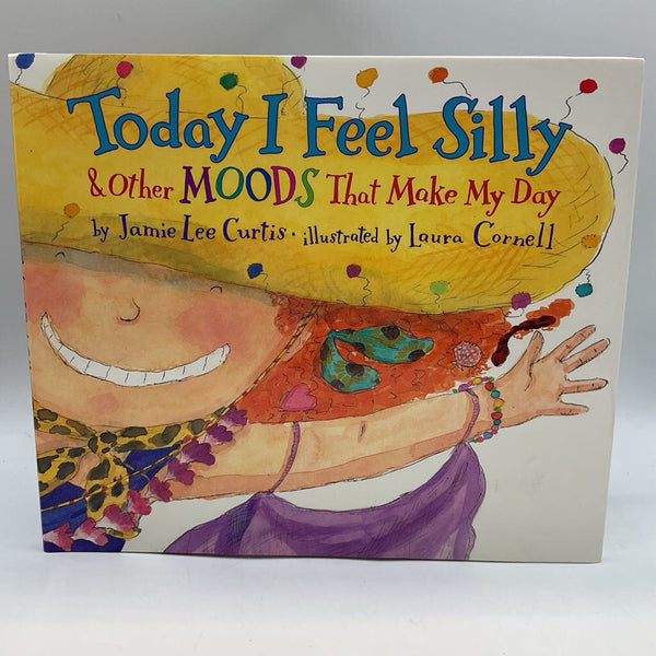 Today I Feel Silly & Other Moods That Make Me Happy (hardcover)